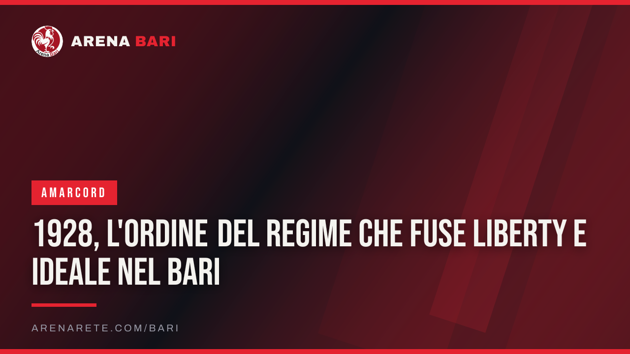 1928, l'ordine del regime che fuse Liberty e Ideale nel Bari