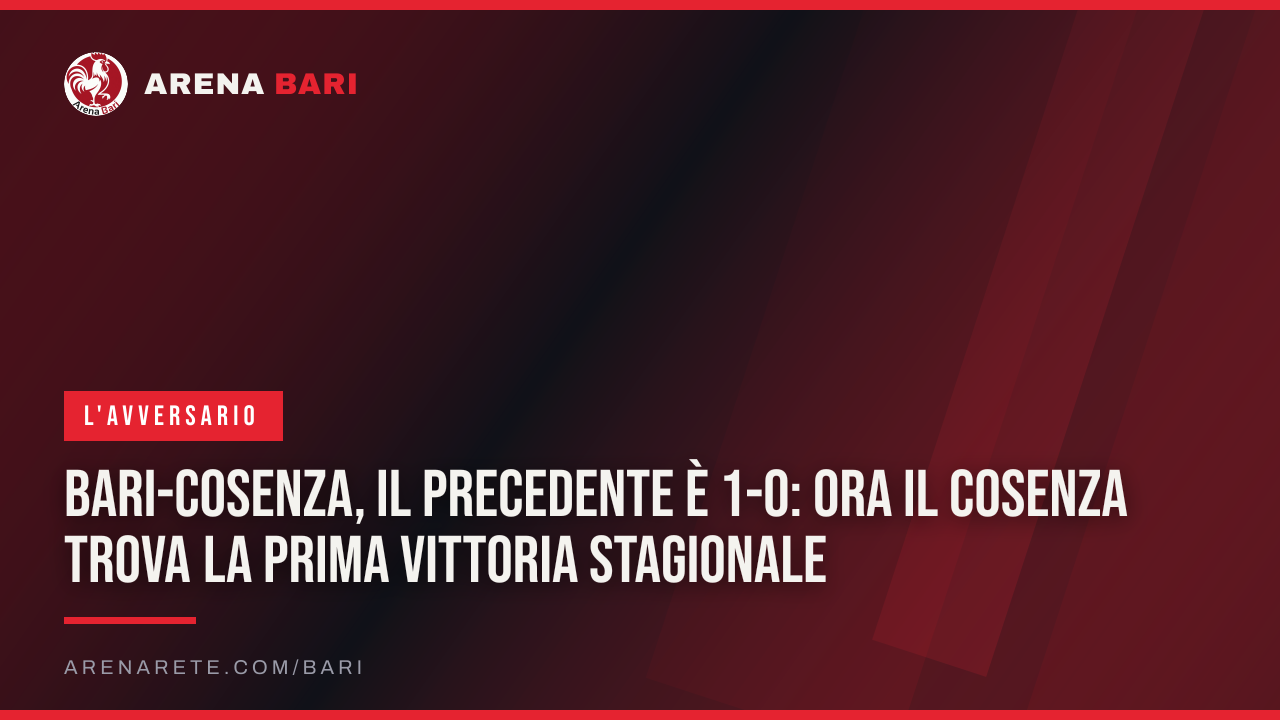 Bari-Cosenza, il precedente è 1-0: ora il Cosenza trova la prima vittoria stagionale