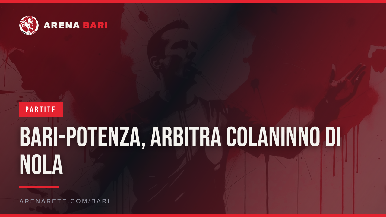 Bari-Potenza, arbitra Colaninno di Nola