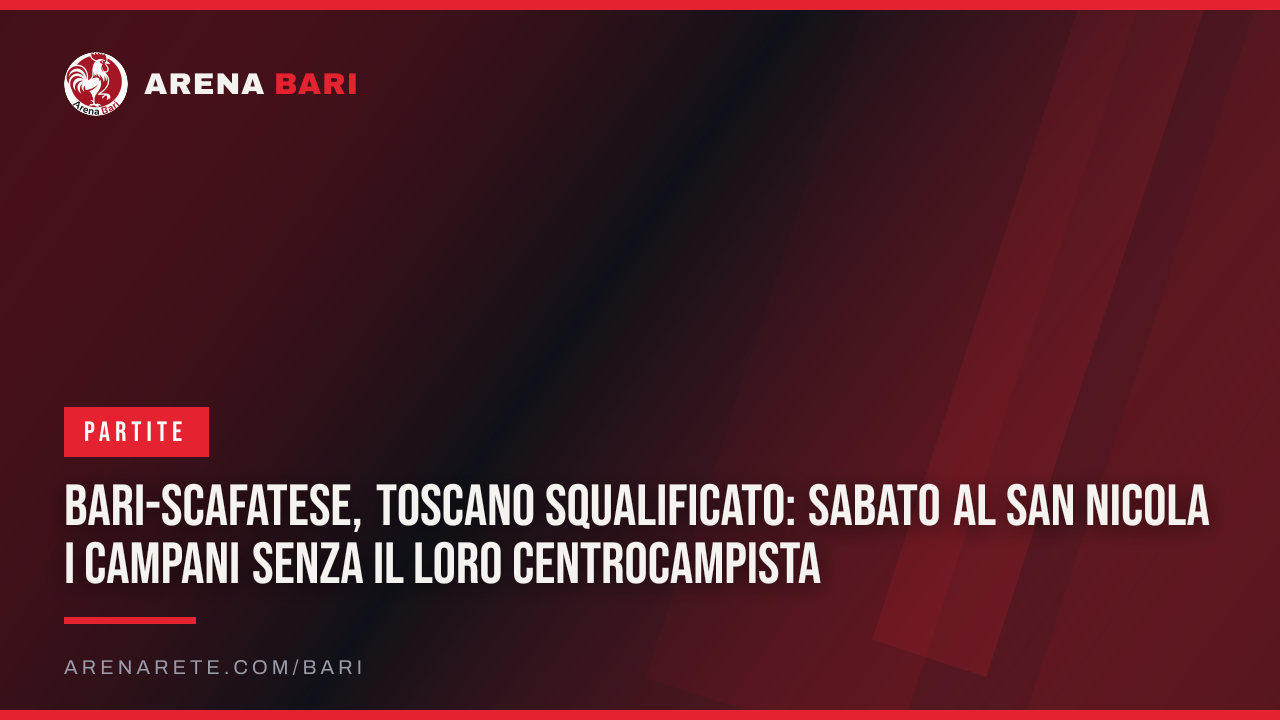 Bari-Scafatese, Toscano squalificato: sabato al San Nicola i campani senza il loro centrocampista