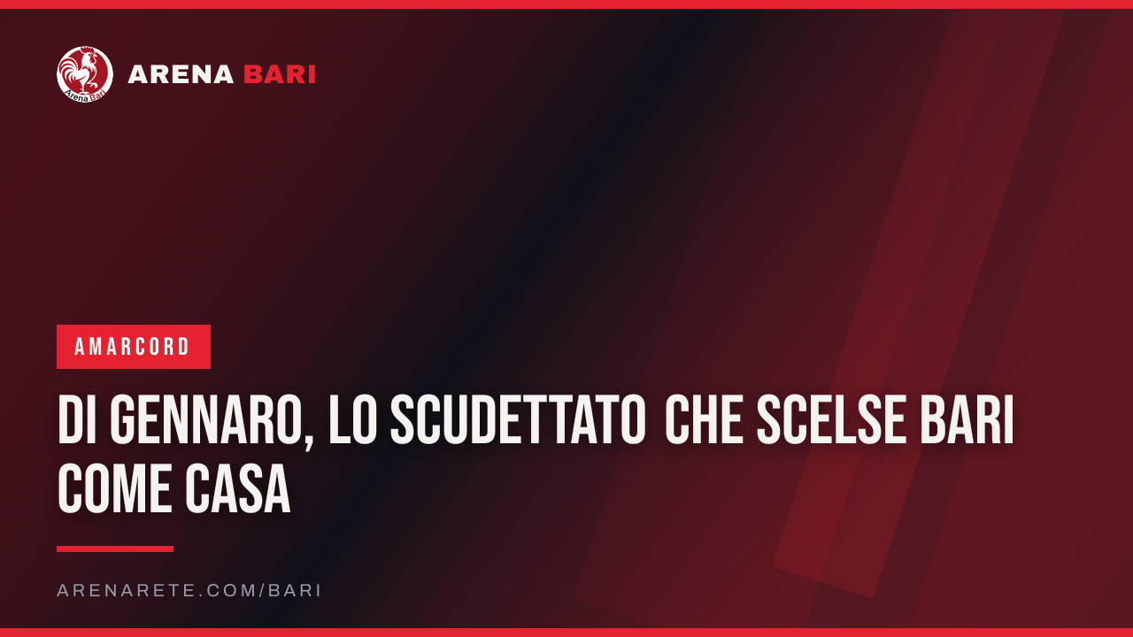 Di Gennaro, lo scudettato che scelse Bari come casa