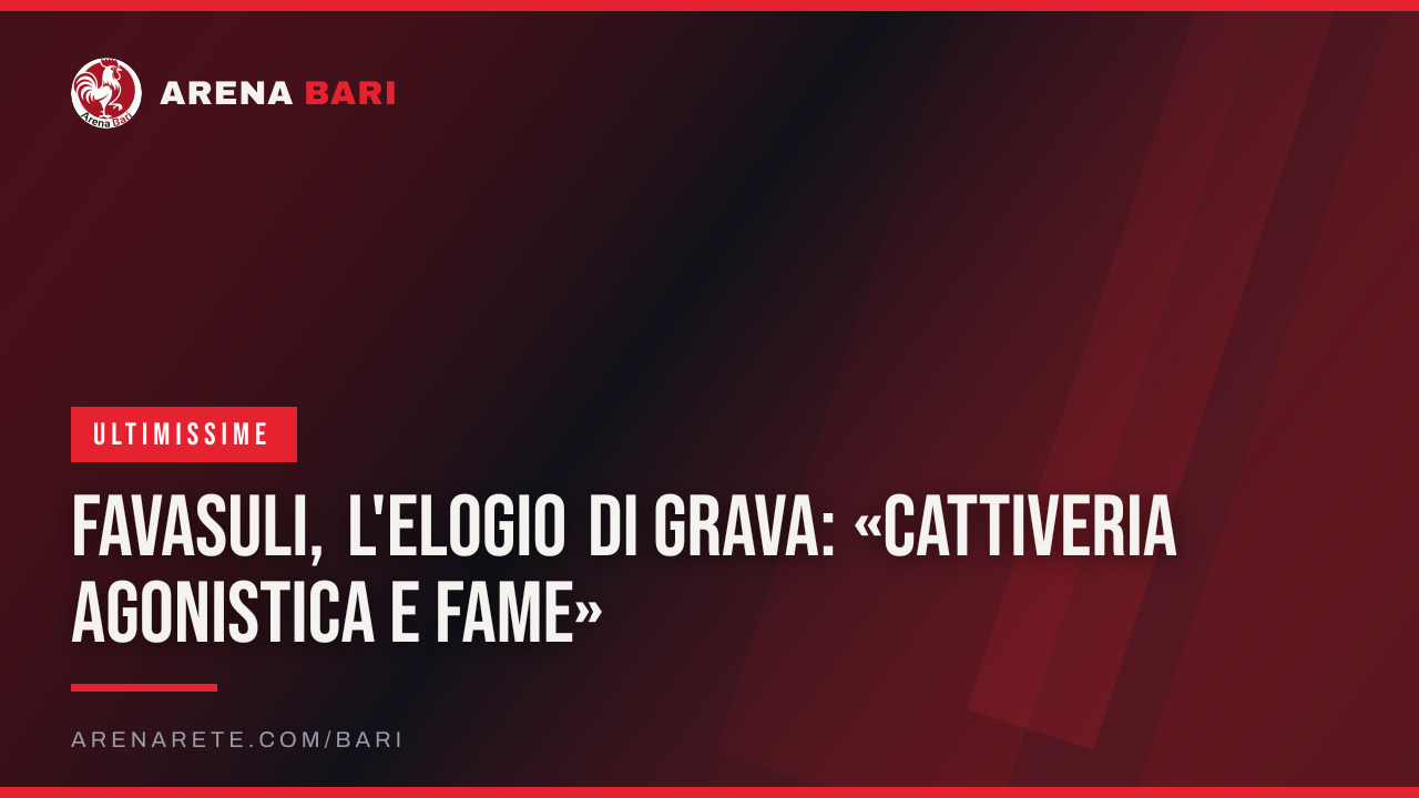 Favasuli, l'elogio di Grava: «Cattiveria agonistica e fame»