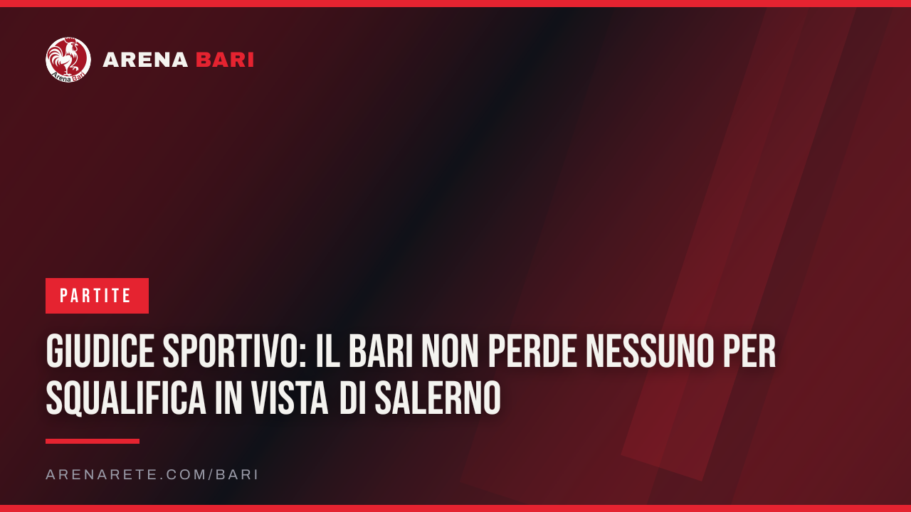 Giudice Sportivo: il Bari non perde nessuno per squalifica in vista di Salerno
