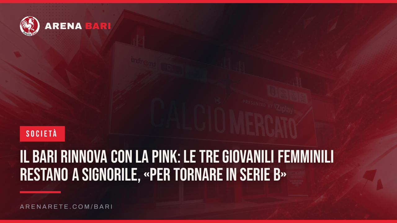 Il Bari rinnova con la Pink: le tre giovanili femminili restano a Signorile, «per tornare in Serie B»