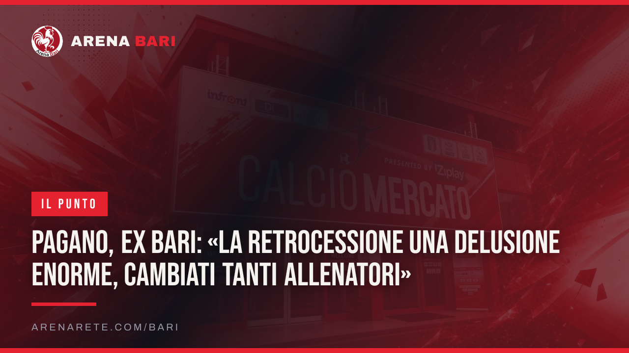 Pagano, ex Bari: «La retrocessione una delusione enorme, cambiati tanti allenatori»