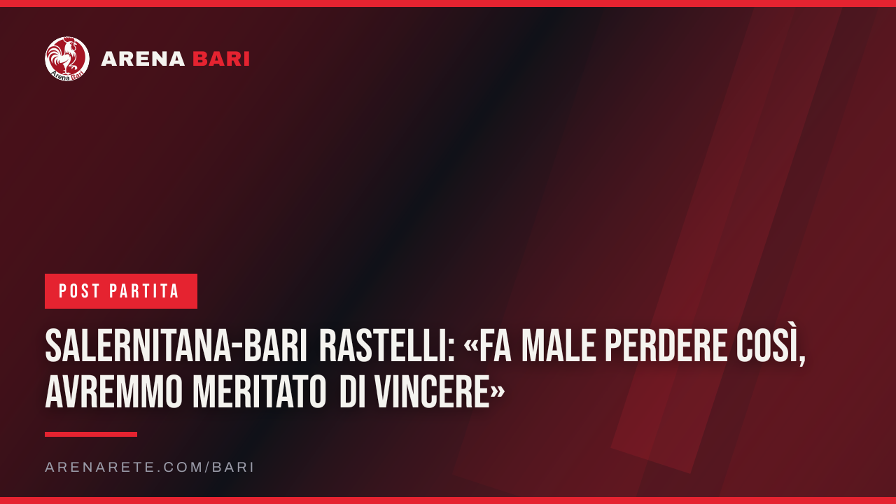 Salernitana-Bari Rastelli: «Fa male perdere così, avremmo meritato di vincere»