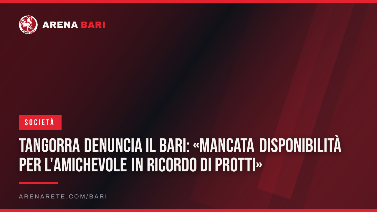 Tangorra denuncia il Bari: «Mancata disponibilità per l'amichevole in ricordo di Protti»