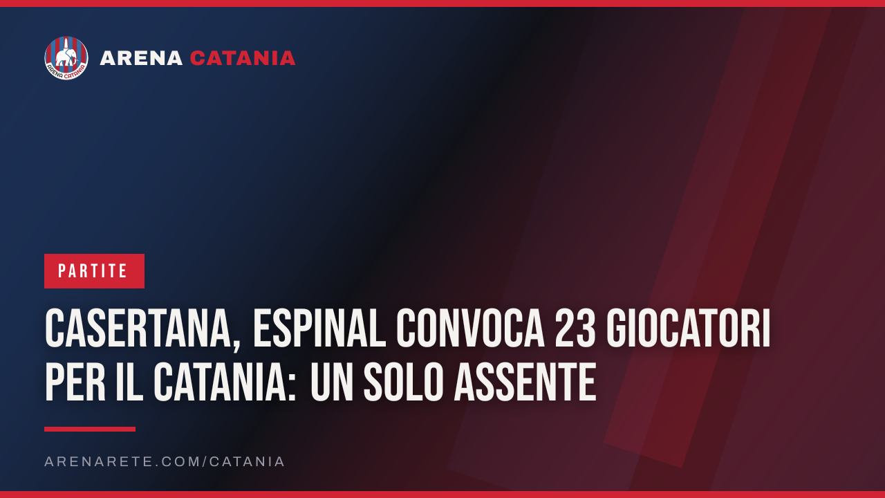 Casertana, Espinal convoca 23 giocatori per il Catania: un solo assente