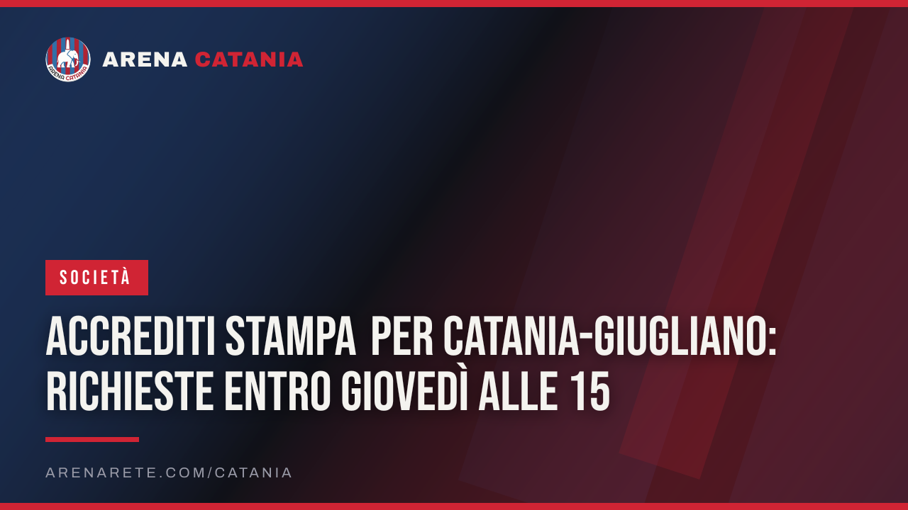 Accrediti stampa per Catania-Giugliano: richieste entro giovedì alle 15