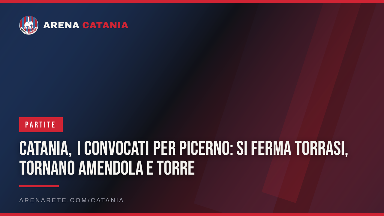 Catania, i convocati per Picerno: si ferma Torrasi, tornano Amendola e Torre