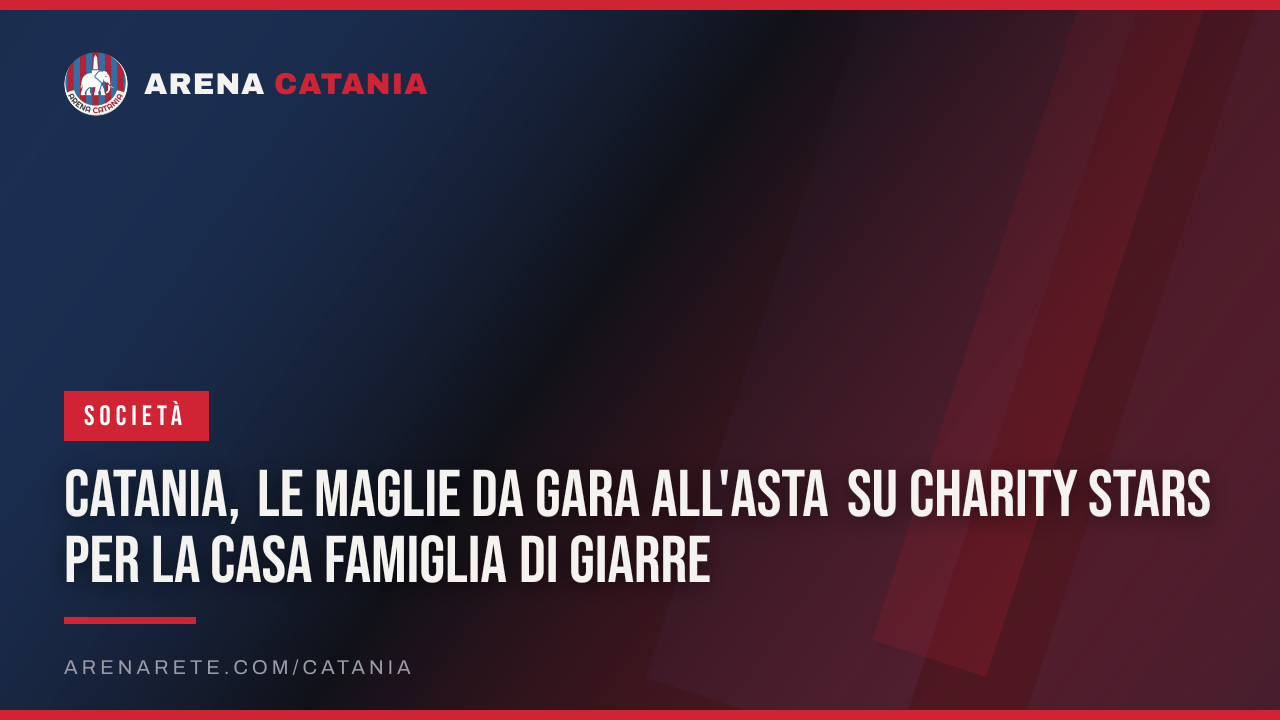 Catania, le maglie da gara all'asta su Charity Stars per la Casa Famiglia di Giarre