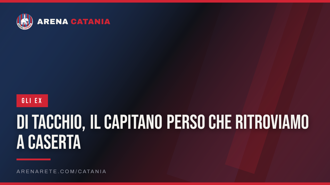 Di Tacchio, il capitano perso che ritroviamo a Caserta