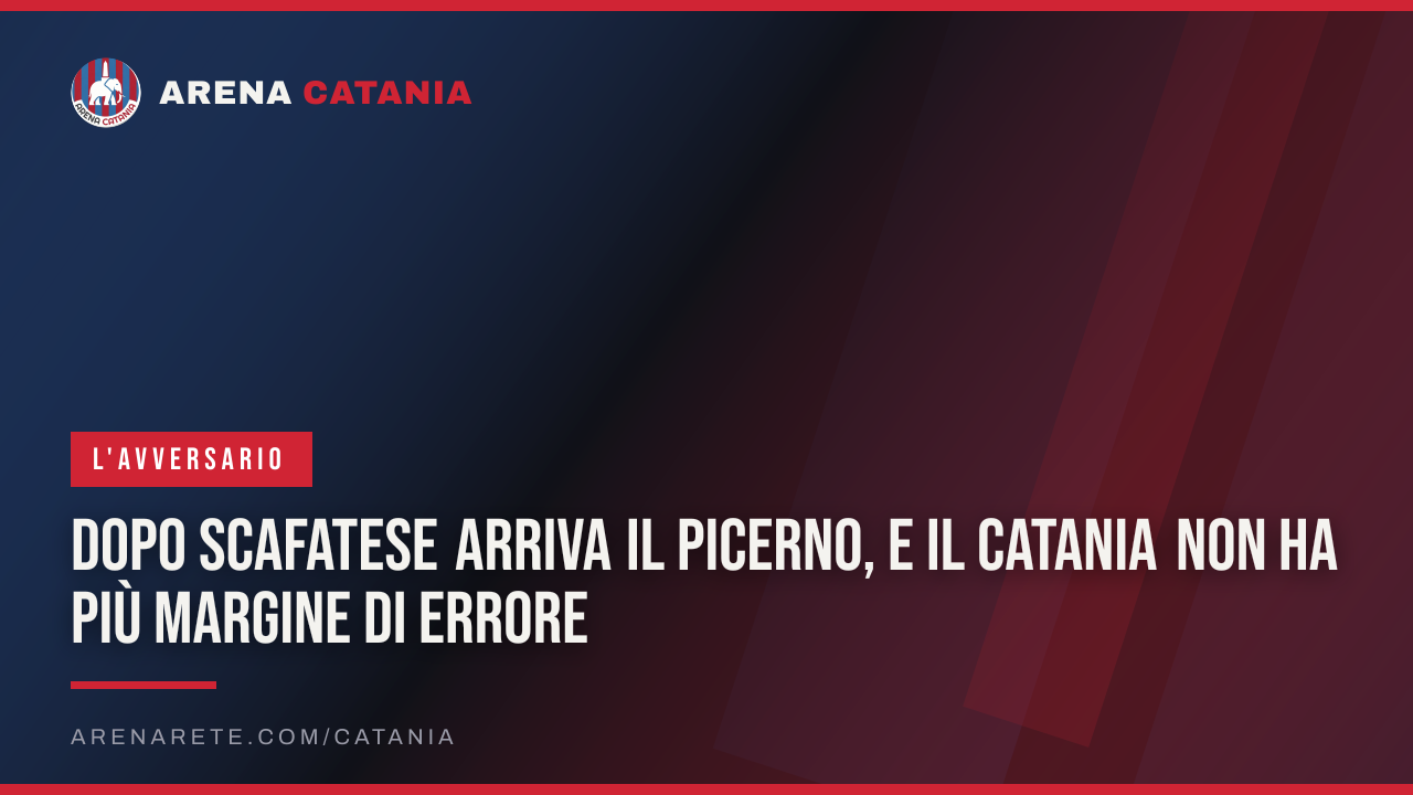 Dopo Scafatese arriva il Picerno, e il Catania non ha più margine di errore