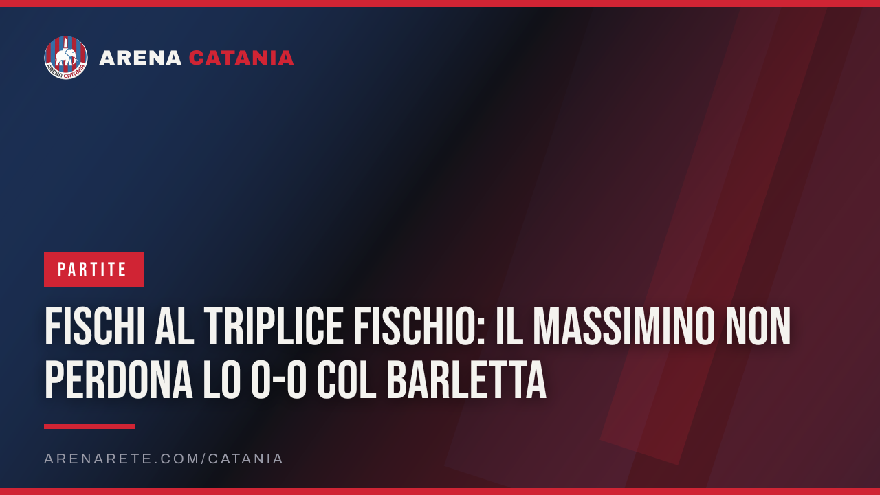 Fischi al triplice fischio: il Massimino non perdona lo 0-0 col Barletta