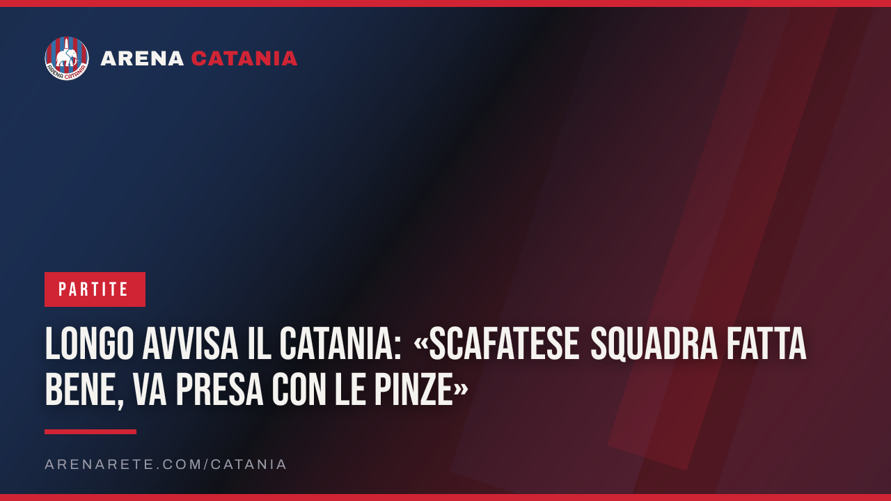 Longo avvisa il Catania: «Scafatese squadra fatta bene, va presa con le pinze»