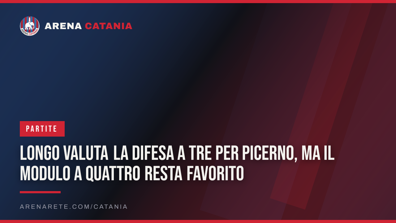 Longo valuta la difesa a tre per Picerno, ma il modulo a quattro resta favorito