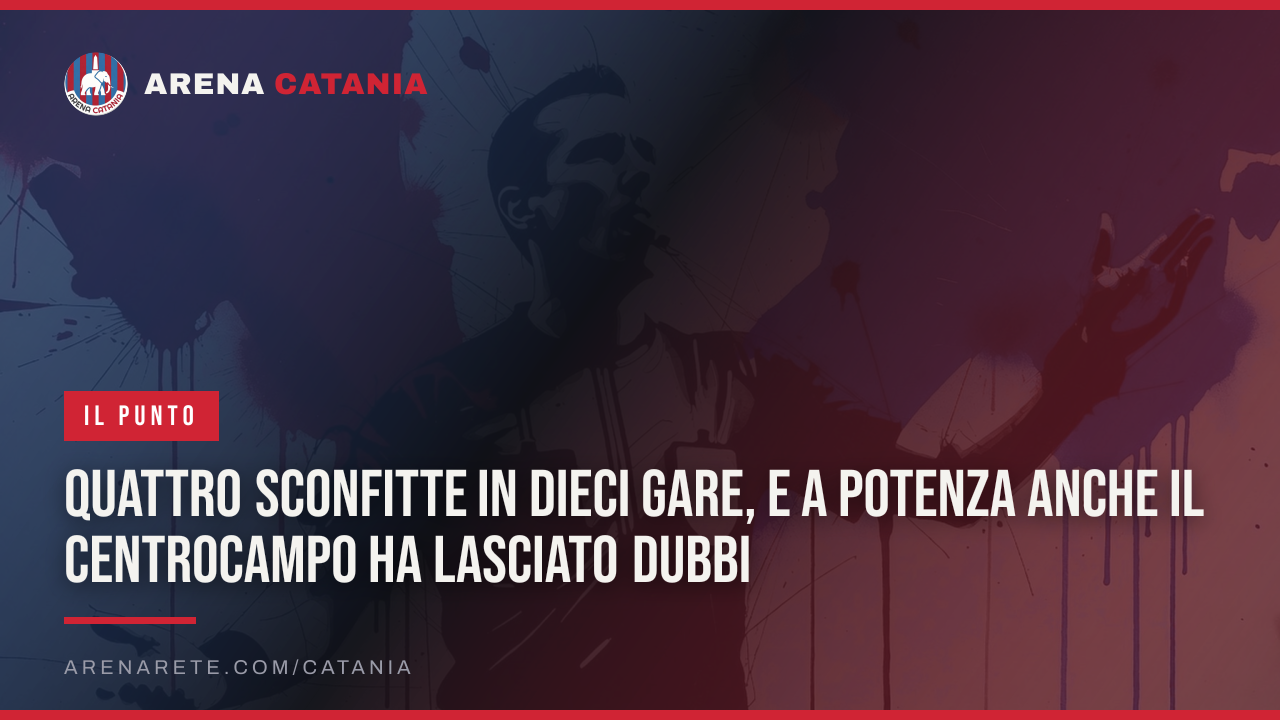 Quattro sconfitte in dieci gare, e a Potenza anche il centrocampo ha lasciato dubbi
