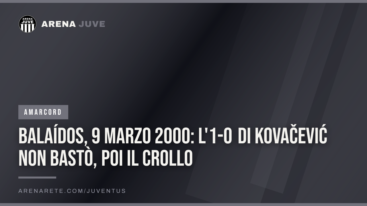 Balaídos, 9 marzo 2000: l'1-0 di Kovačević non bastò, poi il crollo