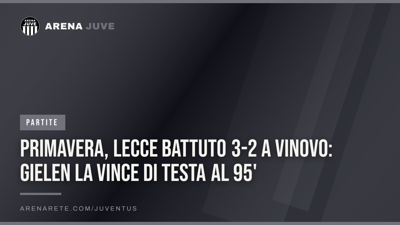 Primavera, Lecce battuto 3-2 a Vinovo: Gielen la vince di testa al 95'