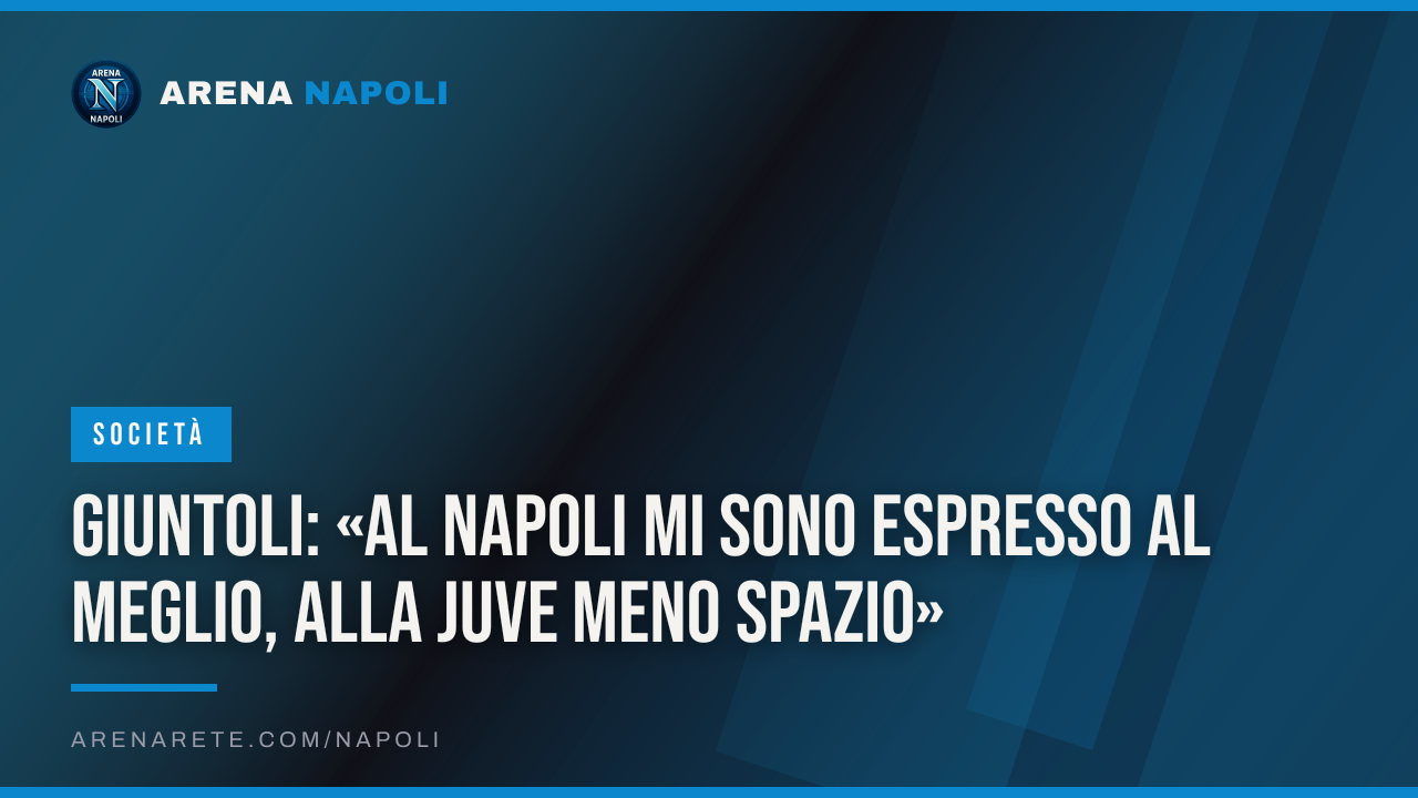 Giuntoli: «Al Napoli mi sono espresso al meglio, alla Juve meno spazio»