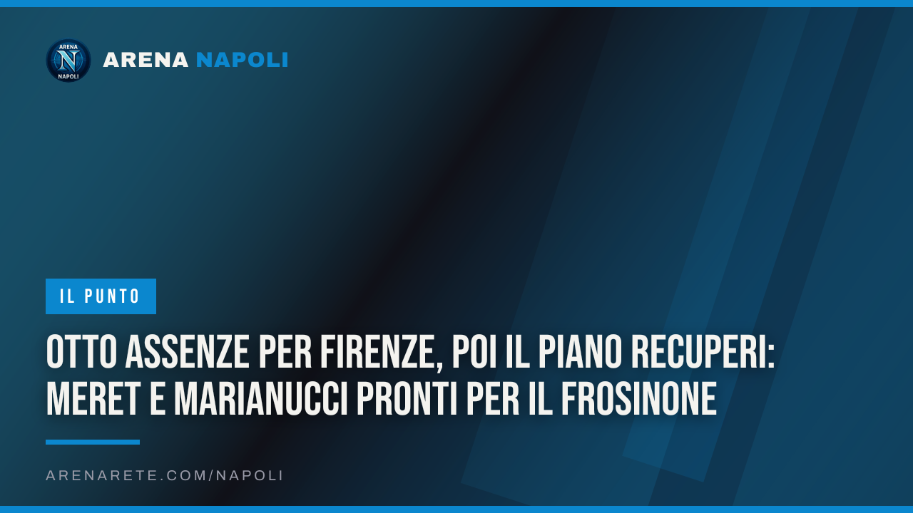 Otto assenze per Firenze, poi il piano recuperi: Meret e Marianucci pronti per il Frosinone