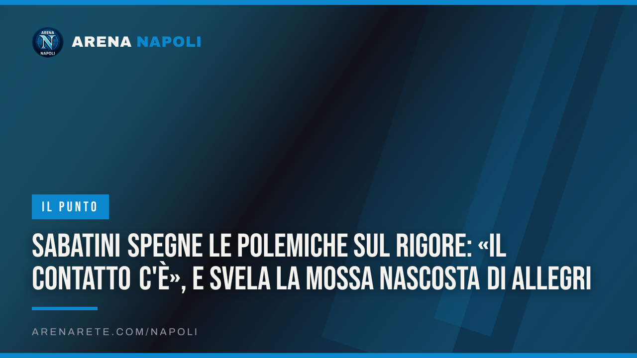 Sabatini spegne le polemiche sul rigore: «Il contatto c'è», e svela la mossa nascosta di Allegri