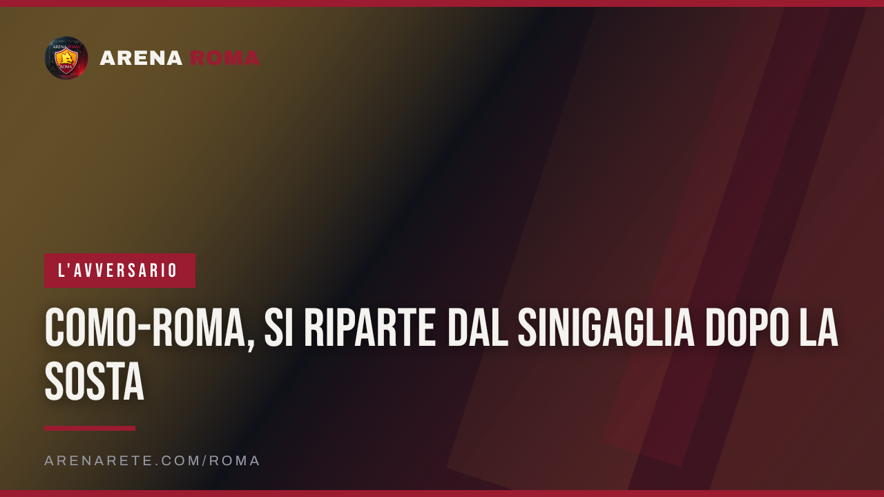 Como-Roma, si riparte dal Sinigaglia dopo la sosta