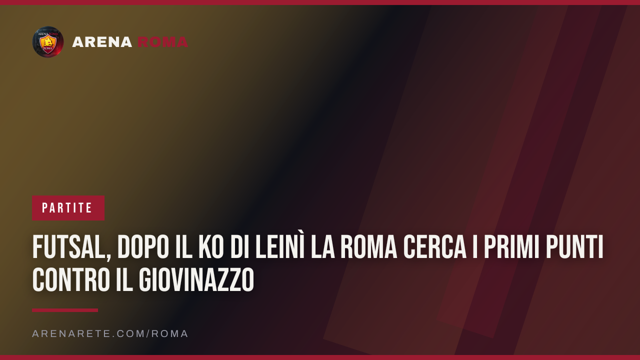 Futsal, dopo il ko di Leinì la Roma cerca i primi punti contro il Giovinazzo