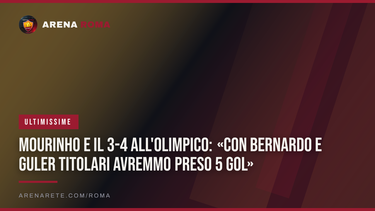 Mourinho e il 3-4 all'Olimpico: «Con Bernardo e Guler titolari avremmo preso 5 gol»