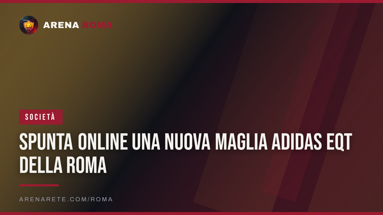 Spunta online una nuova maglia Adidas EQT della Roma