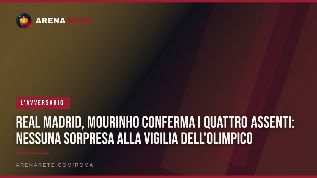 Real Madrid, Mourinho conferma i quattro assenti: nessuna sorpresa alla vigilia dell'Olimpico