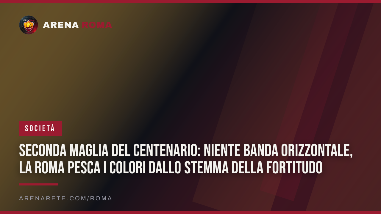 Seconda maglia del Centenario: niente banda orizzontale, la Roma pesca i colori dallo stemma della Fortitudo