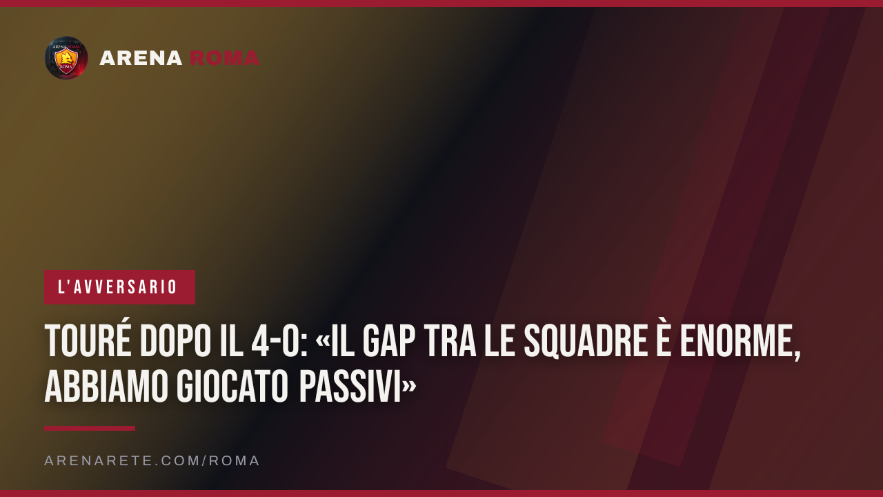 Touré dopo il 4-0: «Il gap tra le squadre è enorme, abbiamo giocato passivi»